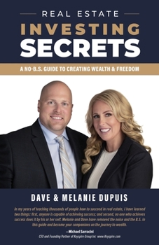 Paperback Real Estate Investing Secrets: A No-B.S. Guide to Creating Wealth & Freedom Book