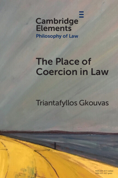 Paperback The Place of Coercion in Law Book