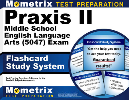 Cards Praxis II Middle School English Language Arts (5047) Exam Flashcard Study System: Praxis II Test Practice Questions & Review for the Praxis II: Subjec Book