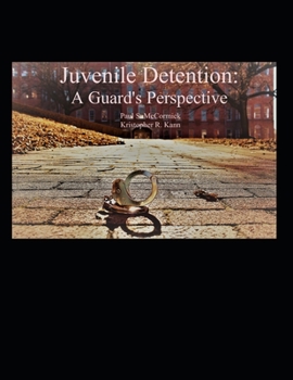 Paperback Juvenile Detention: A Guard's Perspective Book