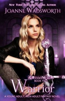 Warrior - Book #2 of the Princesses of Myth