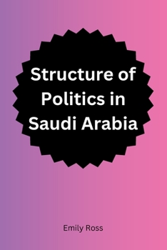 Paperback Structure of Politics in Saudi Arabia [Large Print] Book