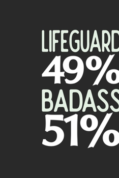 Paperback Lifeguard 49 % BADASS 51 %: Lifeguard Notebook - Lifeguard Journal - 110 SKETCH Paper Pages - 6 x 9 - Handlettering - Logbook Book