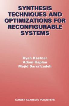 Paperback Synthesis Techniques and Optimizations for Reconfigurable Systems Book