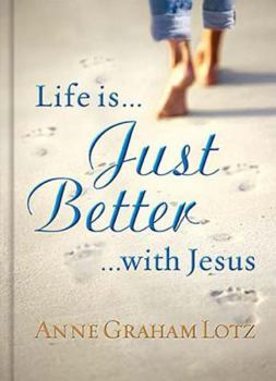 Hardcover Life Is Just Better with Jesus Book
