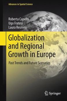 Paperback Globalization and Regional Growth in Europe: Past Trends and Future Scenarios Book