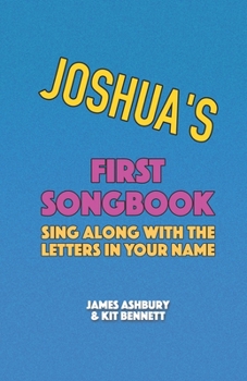 Paperback Joshua's First Songbook: Sing Along with the Letters in Your Name Book