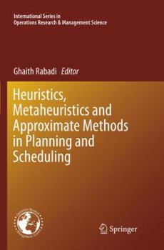 Paperback Heuristics, Metaheuristics and Approximate Methods in Planning and Scheduling Book