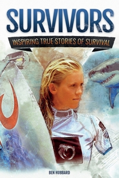Paperback Survivors: Inspiring True Stories of Survival Book