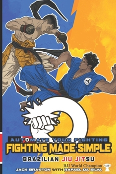 Paperback Fighting Made Simple: Brazilian Jiu Jitsu Book