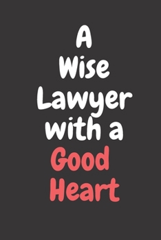 Paperback A Wise Lawyer with a Good Heart: 120 Lined Pages Notebook Book