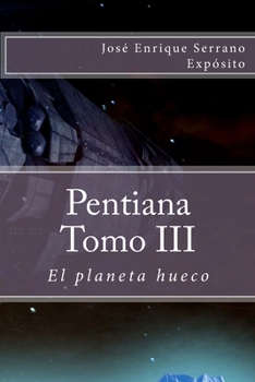 Paperback Pentiana. Tomo III: El planeta hueco [Spanish] Book