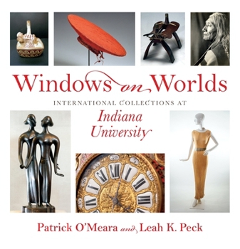 Hardcover Windows on Worlds: International Collections at Indiana University Book