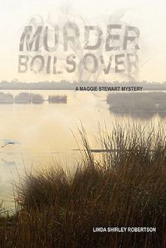 Murder Boils Over - Book #3 of the Maggie Stewart Mystery