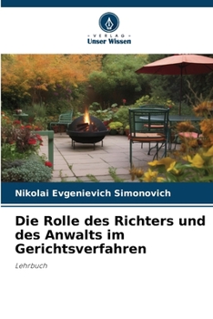 Paperback Die Rolle des Richters und des Anwalts im Gerichtsverfahren [German] Book
