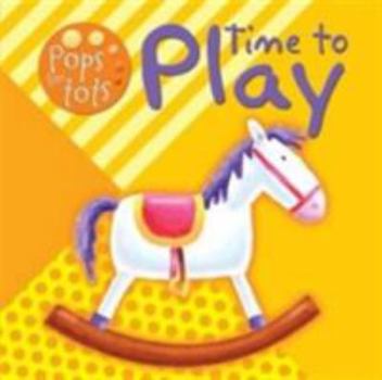 Board book Time to Play (Pops for Tots) Book