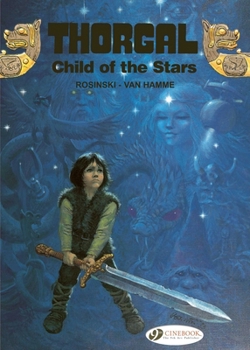 Thorgal, Vol. 1: Child of the Stars - Book  of the Thorgal