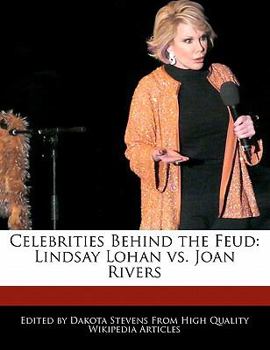 Celebrities Behind the Feud: Lindsay Lohan vs. Joan Rivers