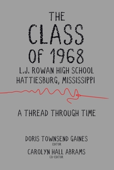 Paperback The Class of 1968: A Thread through Time Book