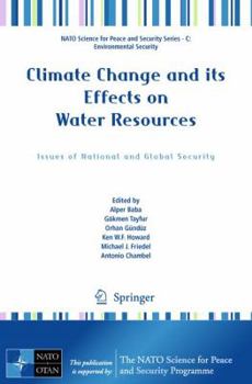 Paperback Climate Change and Its Effects on Water Resources: Issues of National and Global Security Book