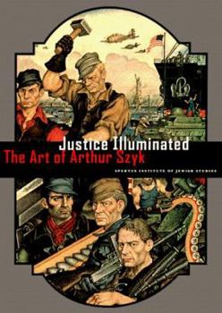 Paperback Justice Illuminated: the art of Arthur Szyk Book
