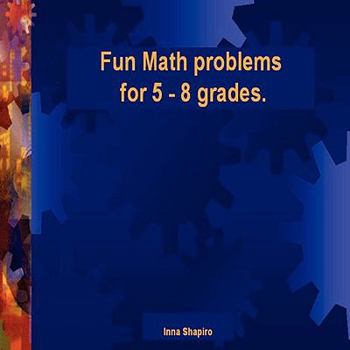 Paperback Fun Math problems for 5 - 8 grades Book