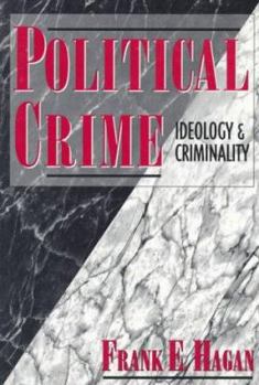 Paperback Political Crime: Ideology and Criminality Book