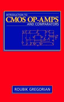 Hardcover Introduction to CMOS Op-Amps and Comparators Book