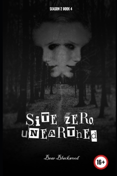 Paperback Site Zero Unearthed: Season 2 Book 4 Book