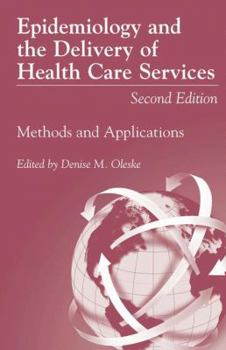 Hardcover Epidemiology and the Delivery of Health Care Services: Methods and Applications Book
