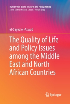 Paperback The Quality of Life and Policy Issues Among the Middle East and North African Countries Book