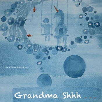 Grandma Shhh . . .: The Quietest Place