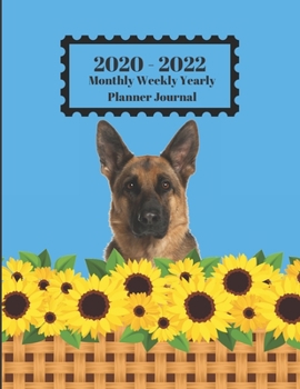 Paperback 2020 - 2022 Monthly Weekly Yearly Planner Journal: German Shepard Dog Playing In Sunflowers Design Cover 2 Yr Planner Appointment Calendar Organizer A Book