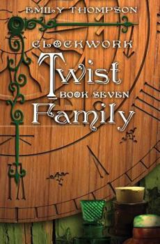 Paperback Clockwork Twist: Book Seven: Family Book