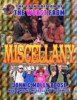 Paperback The 13th Edition of the Worst from Miscellany: Mug & Mali's Miscellany Volume 51 Book