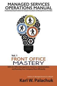 Paperback Vol. 1 - Front Office Mastery: Sops for Office Management, Finances, Administration, and Running Your Company More Efficiently Book