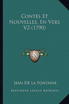 Contes Et Nouvelles, En Vers V2 (1790)
