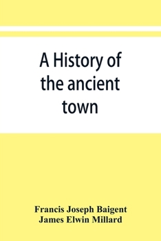 A History Of The Ancient Town And Manor Of Basingstoke In The County Of Southampton: With A Brief Account Of The Siege Of Basing House, A, Parts 1643-1645