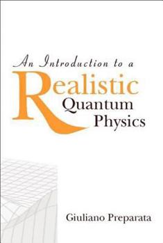 Hardcover An Introduction to a Realistic Quantum Physics Book