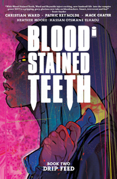 Paperback Blood Stained Teeth, Volume 2: Drip Feed Book
