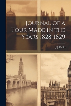 Paperback Journal of a Tour Made in the Years 1828-1829 Book