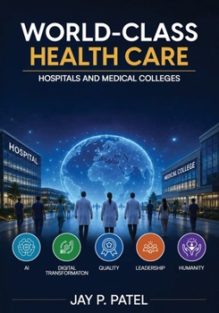 Paperback World-Class Health Care: Hospitals and Medical Colleges Book