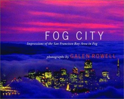 Paperback Fog City: Impressions of the San Francisco Bay Area in Fog Book