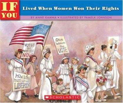 Paperback If You Lived When Women Won Their Rights Book