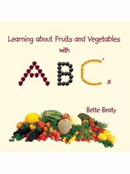 Paperback Learning about Fruits and Vegetables with ABC's Book