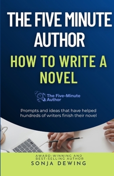 Paperback The Five Minute Author: How to Write a Novel Book