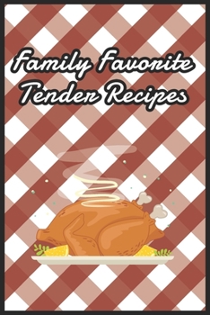 Paperback Blank Recipe Book To Write In - Family Favorite Tender Recipes. Book