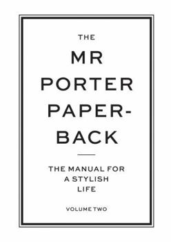 Paperback The MR Porter Paperback, Volume 2: The Manual for a Stylish Life Book