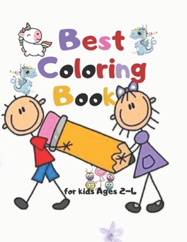 Paperback Best Coloring Book for kids ages 2-4: Fun with Colors, Animals and Many More! Kids coloring activity books, Activity Workbook for Toddlers and Kids. Book