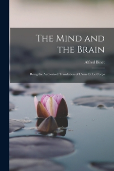 Paperback The Mind and the Brain: Being the Authorised Translation of L'ame et le Corps Book